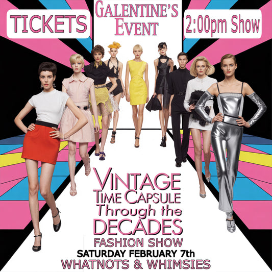 VIP Fashion Show Ticket for the 2pm Time Capsule through the decades show on February 7 2026.