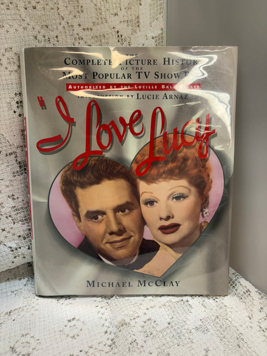“I Love Lucy” Micheal McClay Complete Picture & History Book